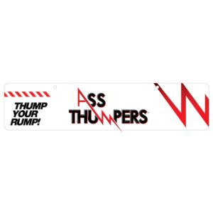 Ass Thumpers Display Sign
